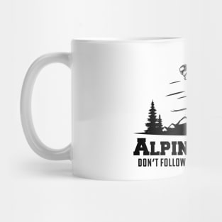 Alpine Skiing don't follow me I do stupid things Mug